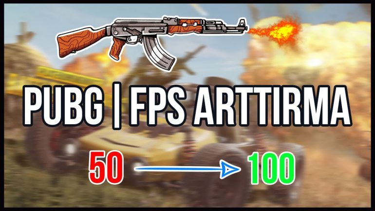 PUBG FPS Arttırma